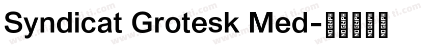 Syndicat Grotesk Med字体转换